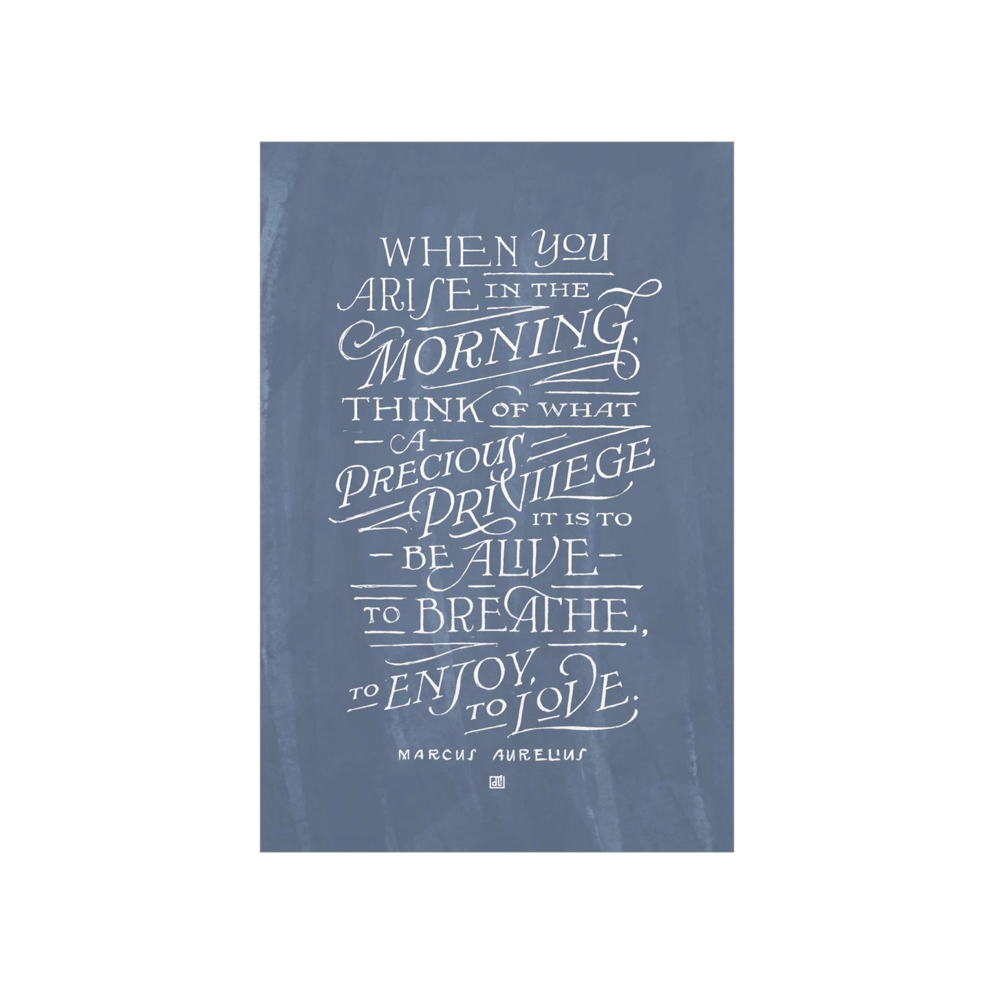 When You Arise In The Morning Marcus Aurelius Print