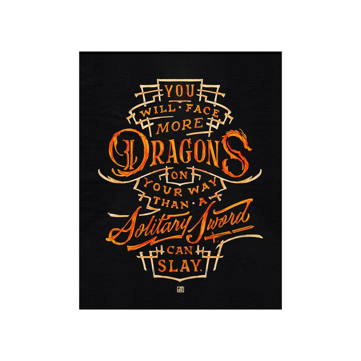 You Will Face More Dragons Print