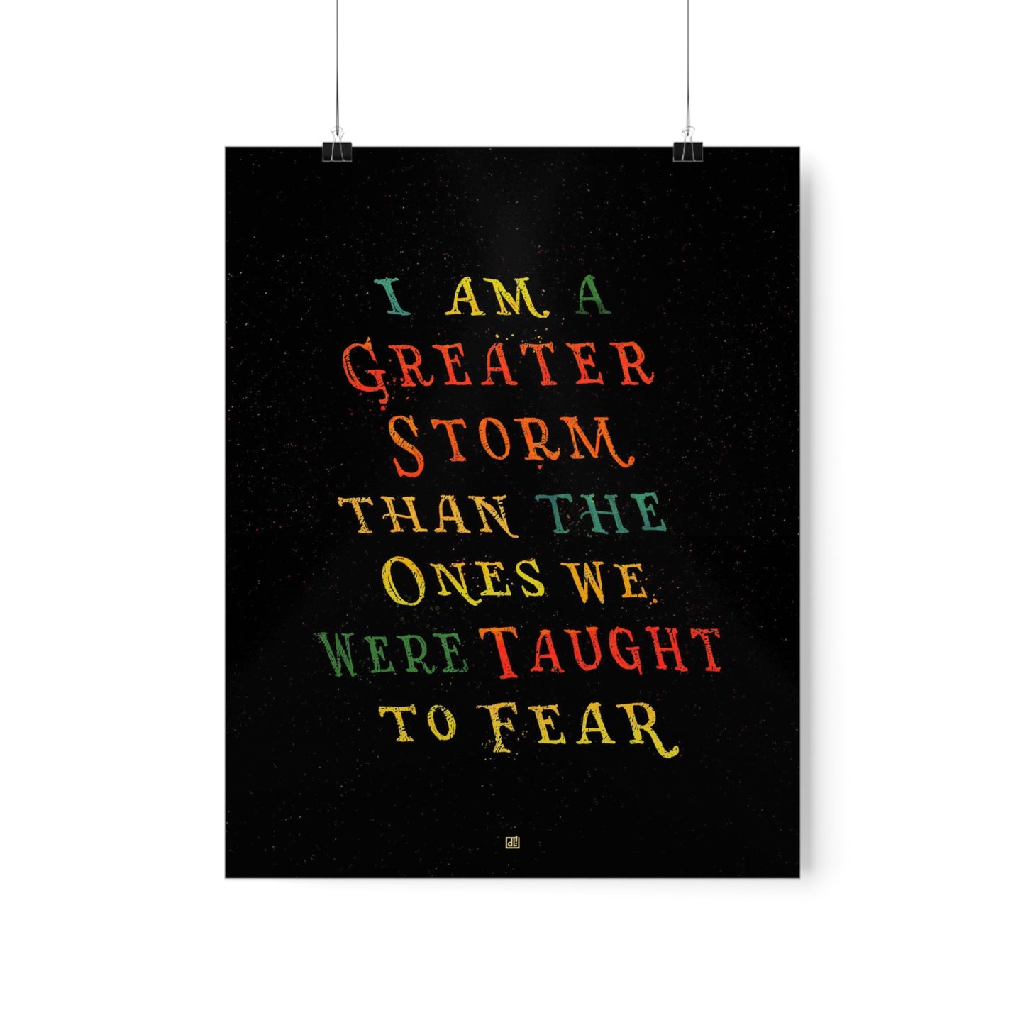I Am A Greater Storm Print