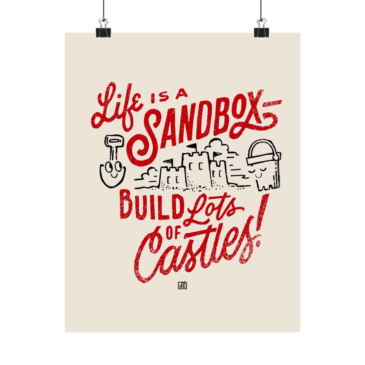 Life Is A Sandbox Print