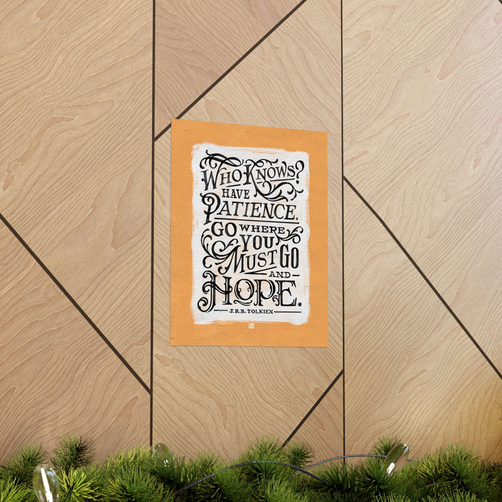Go Where You Must Go And Hope — Tolkien Print