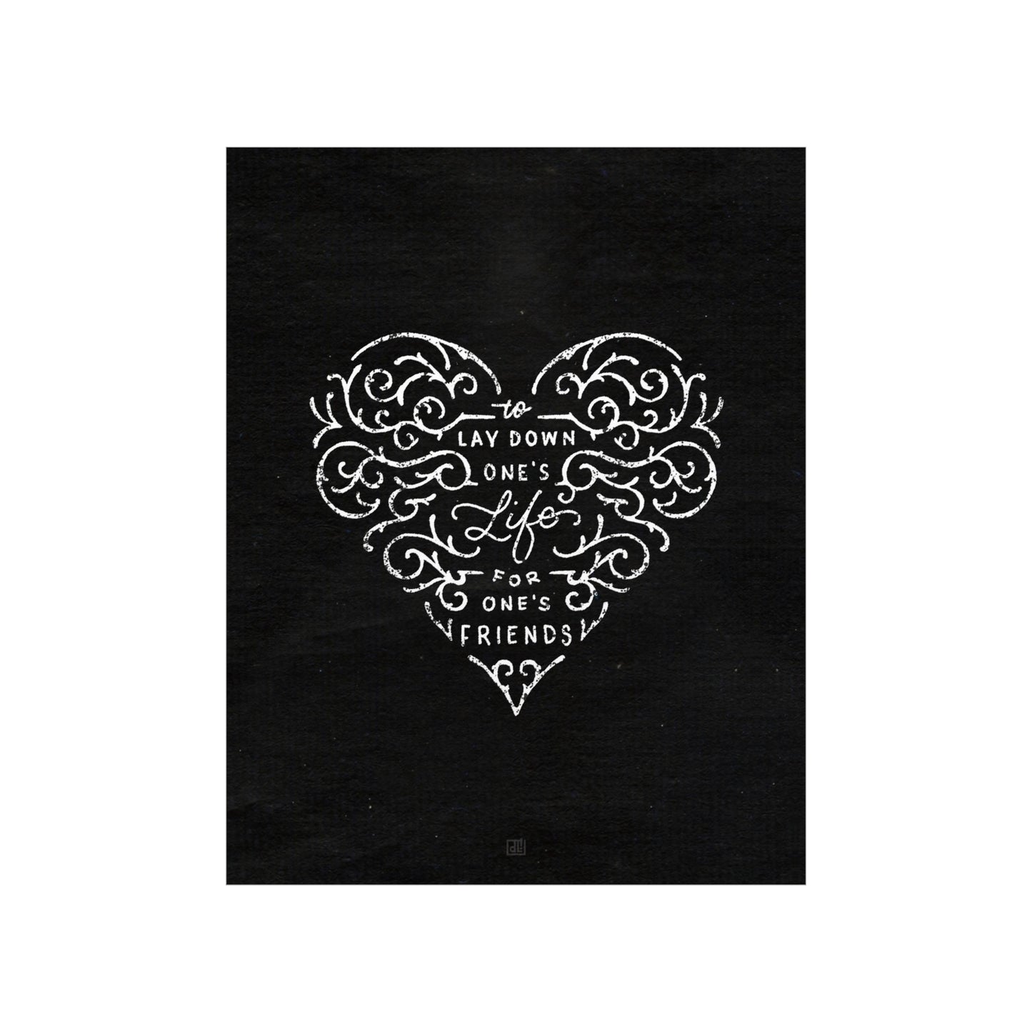 Greater Love Has No One Than This Print