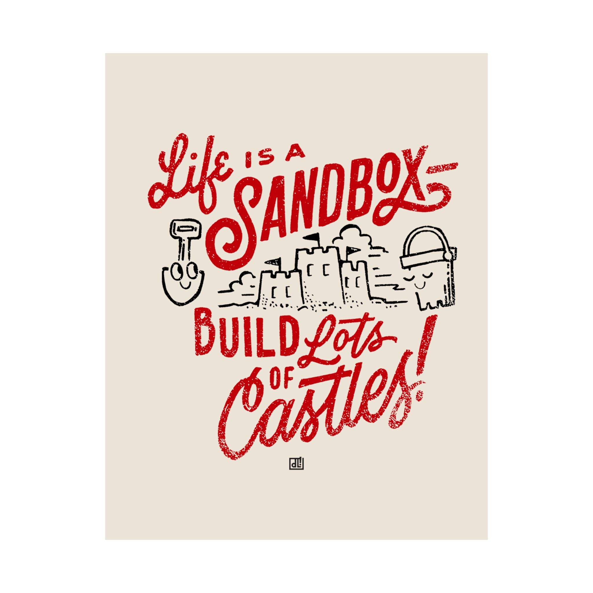 Life Is A Sandbox Print