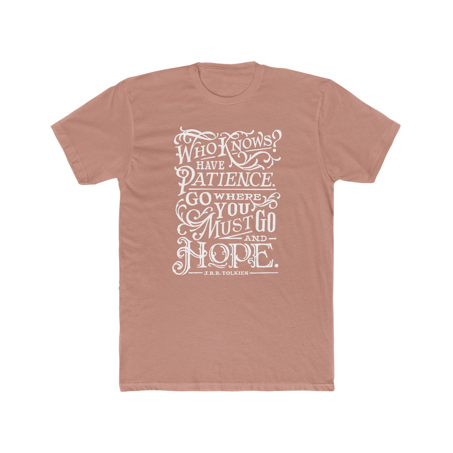 Go Where You Must Go and Hope — Tolkien Tee