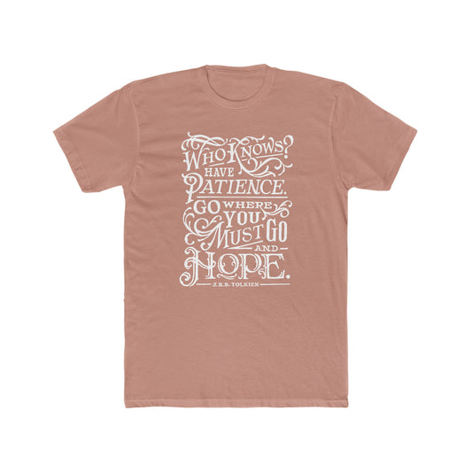 Go Where You Must Go and Hope — Tolkien Tee