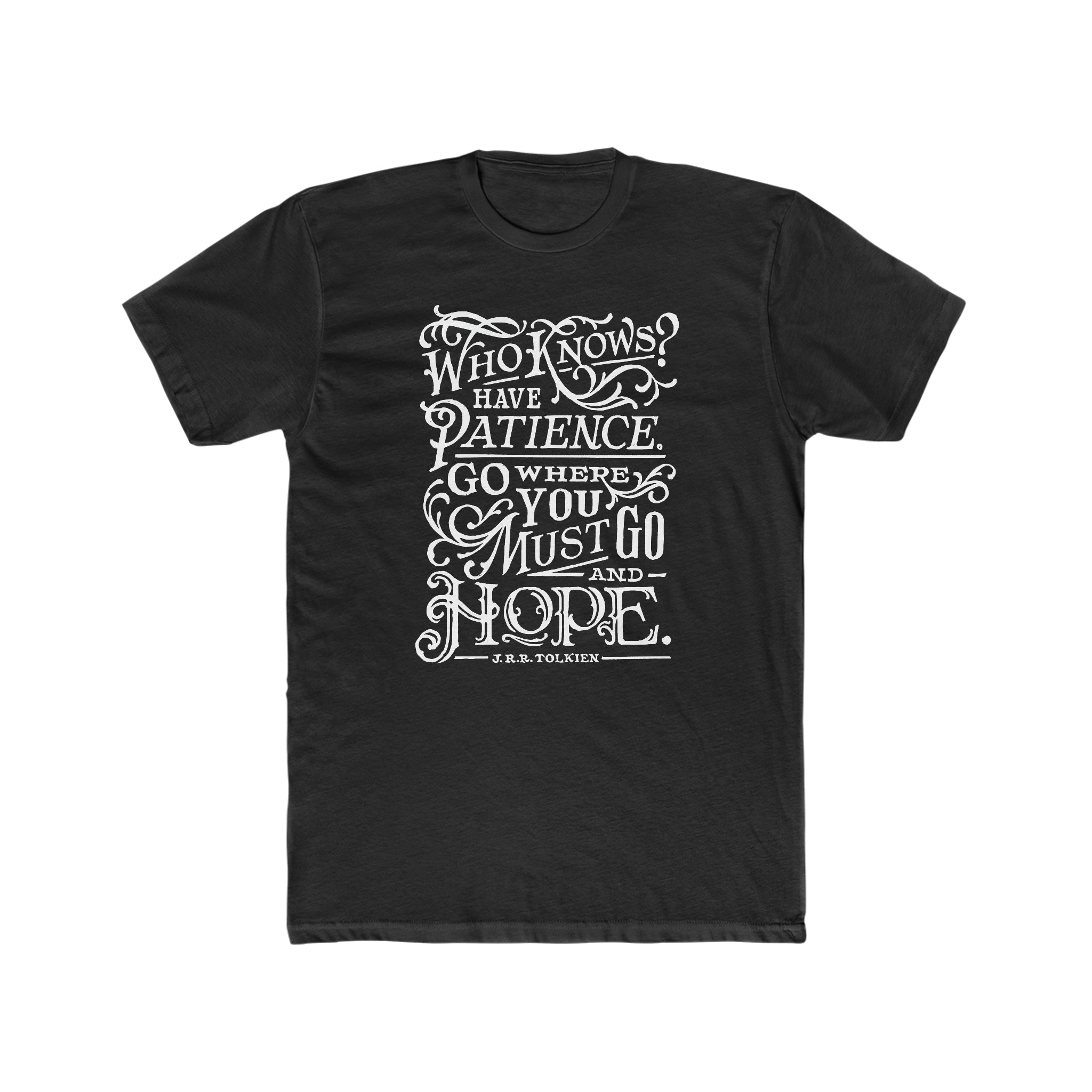 Go Where You Must Go and Hope — Tolkien Tee