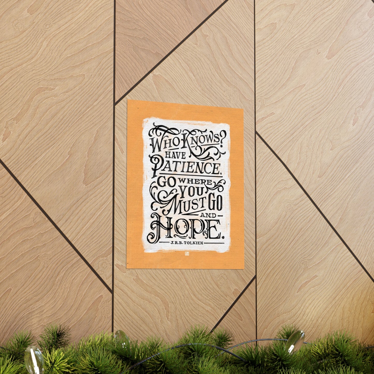Go Where You Must Go And Hope — Tolkien Print