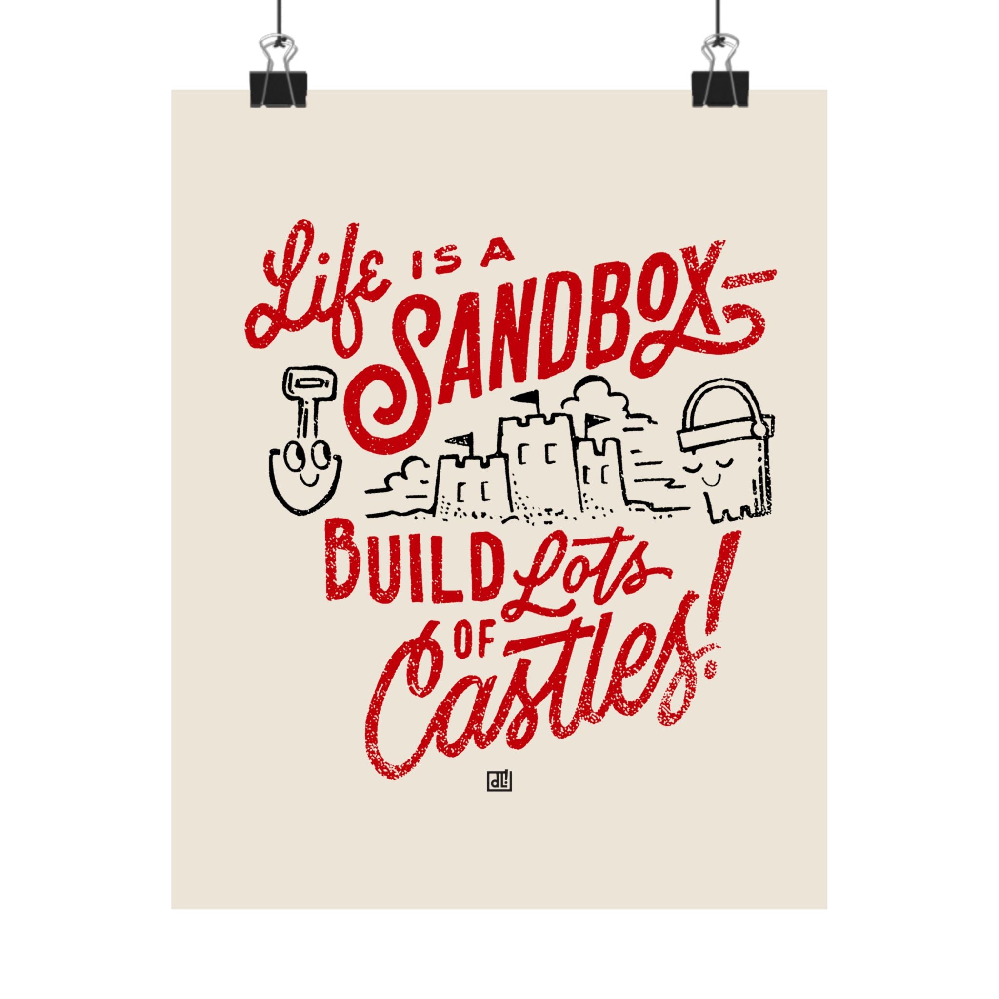 Life Is A Sandbox Print