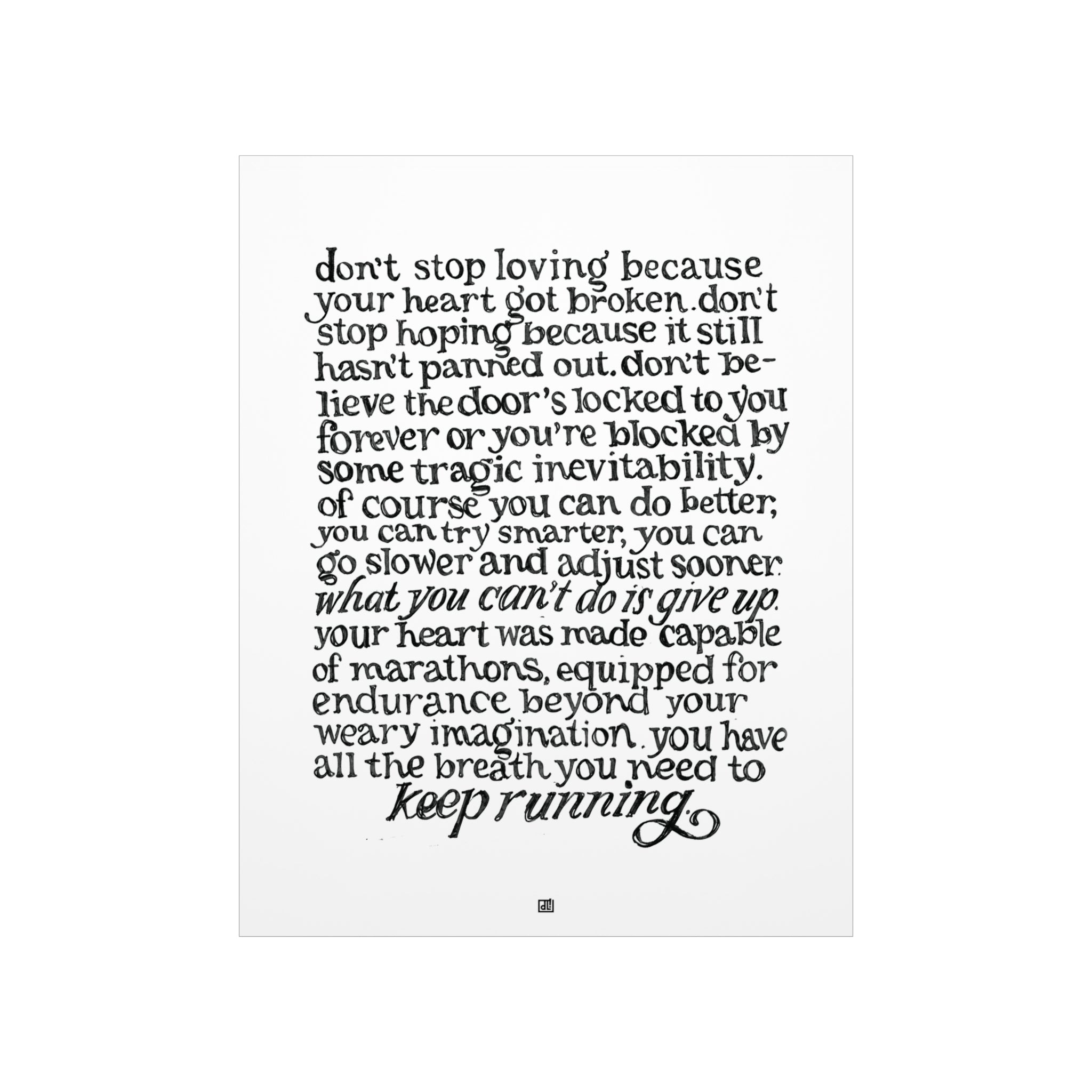 Don't Stop Running, Keep Loving Print