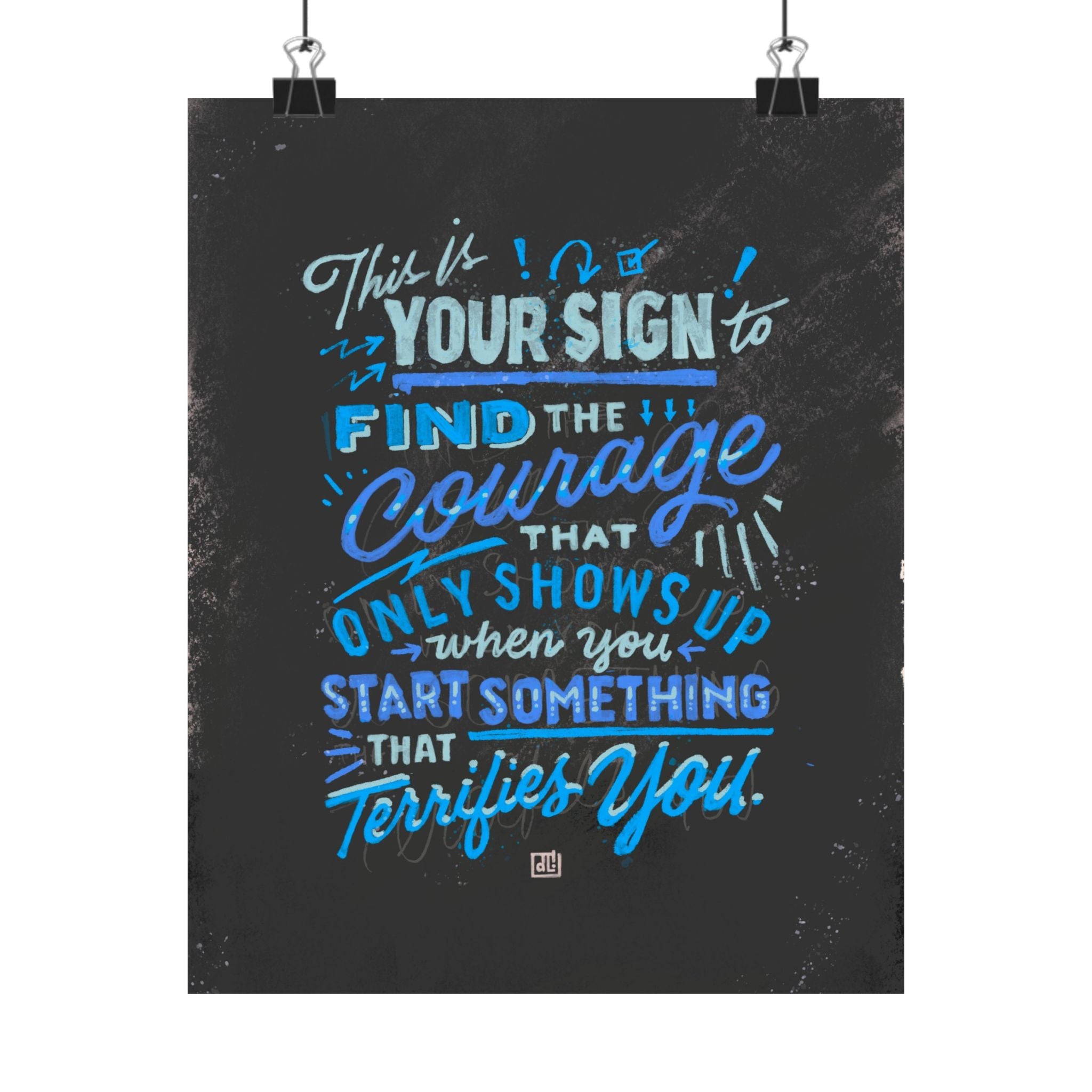 This Is Your Sign Series: Find The Courage — Blue Print
