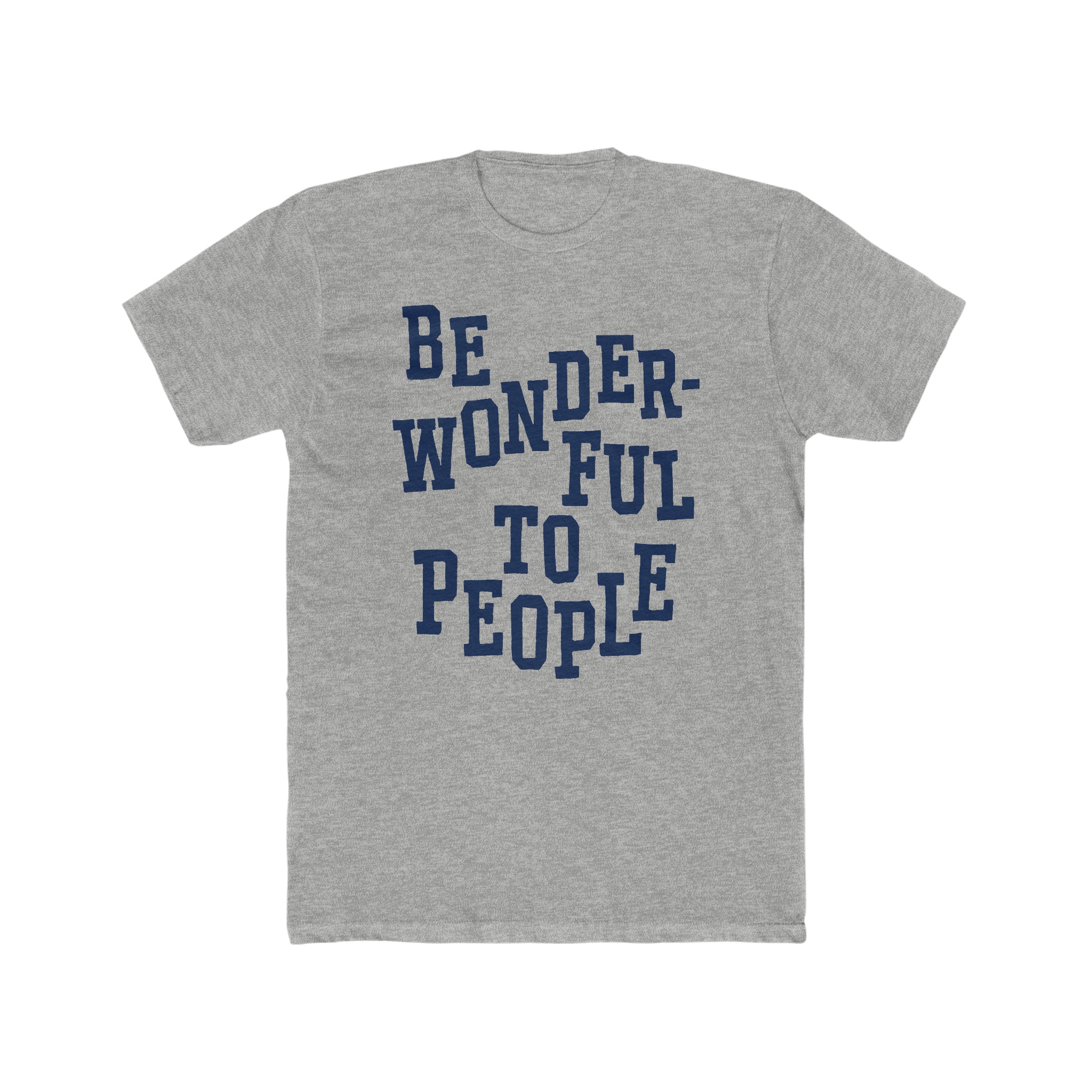 Be Wonderful To People — Varsity Tee