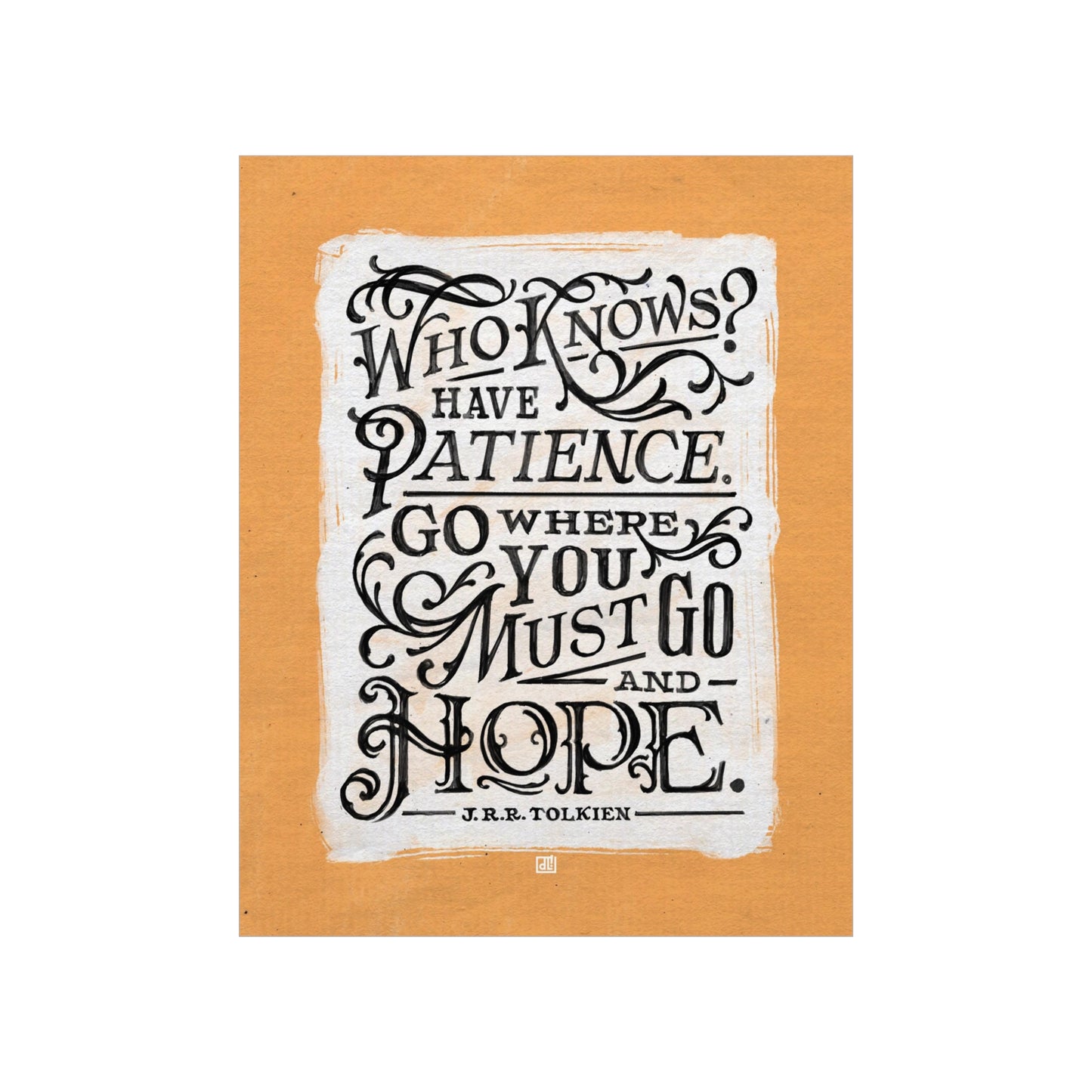 Go Where You Must Go And Hope — Tolkien Print