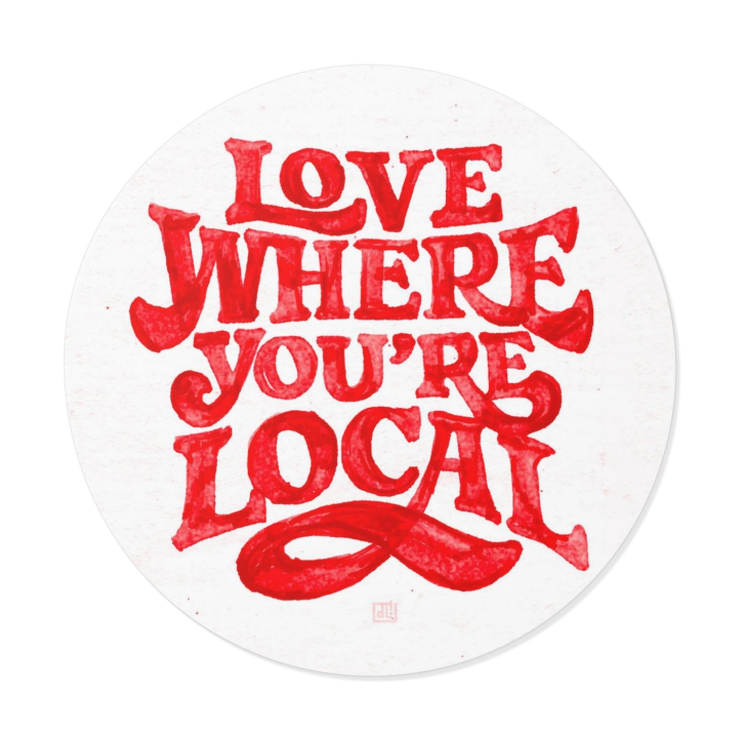 Love Where You're Local Sticker