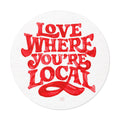 Love Where You're Local Sticker
