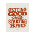 Getting Good Takes Starting Bad Print