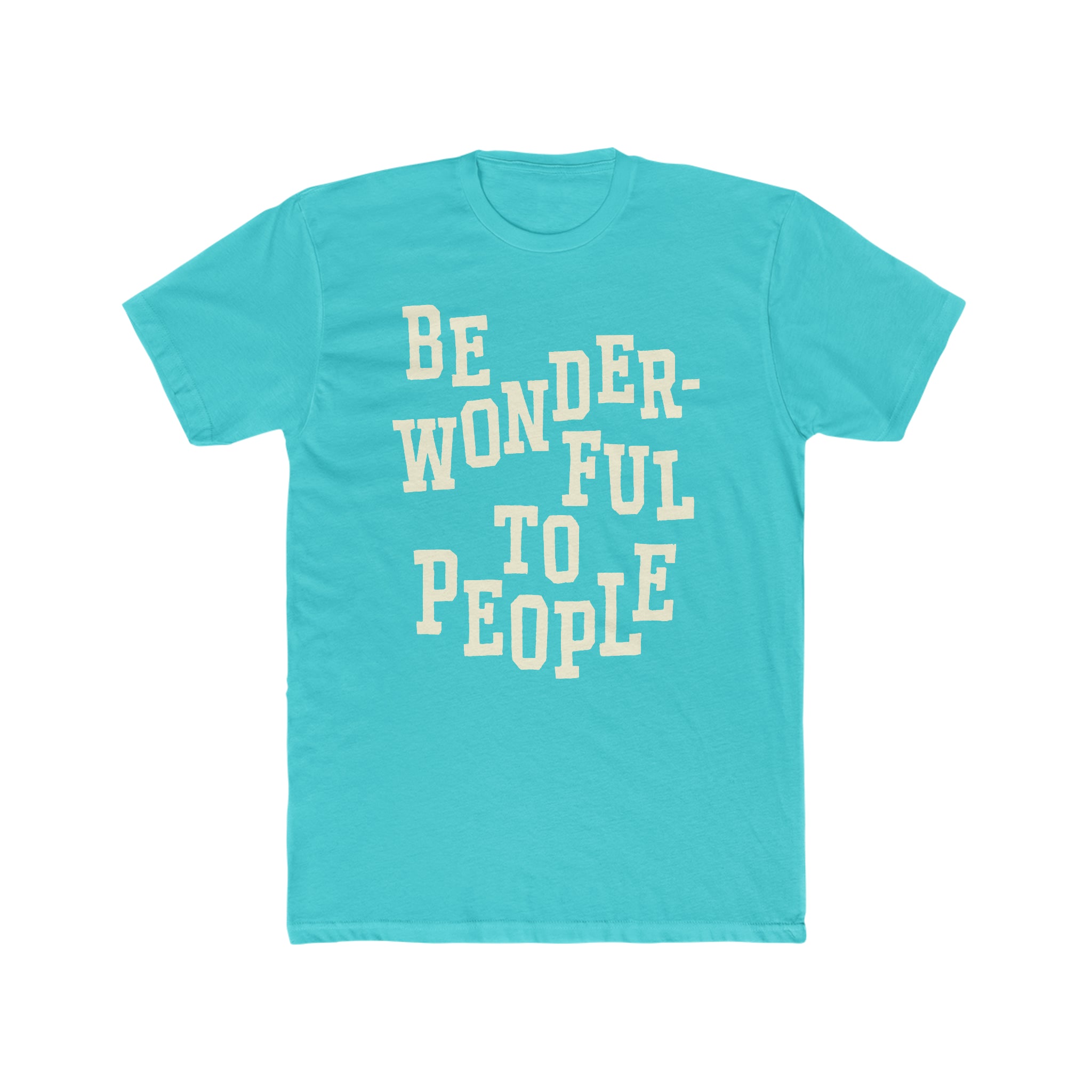 Be Wonderful To People — Varsity Tee