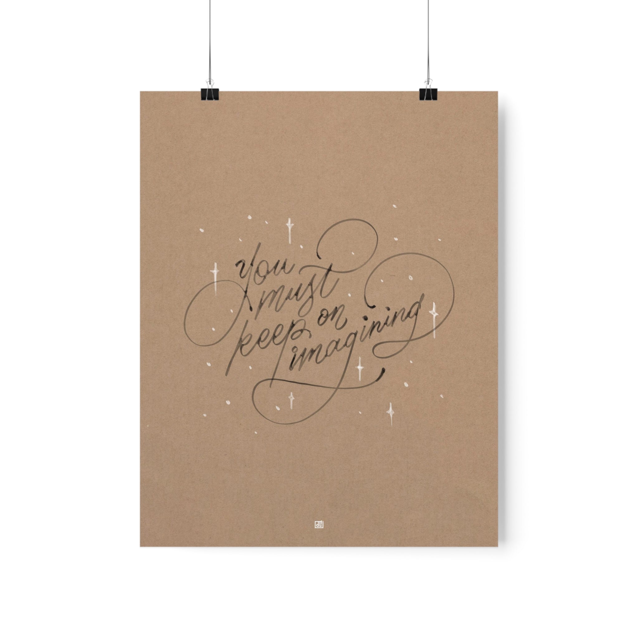 You Must Keep On Imagining Print