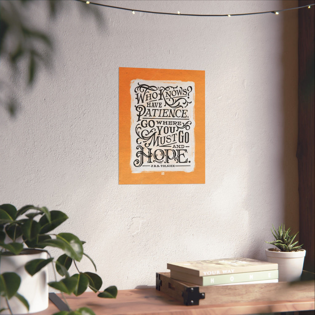 Go Where You Must Go And Hope — Tolkien Print