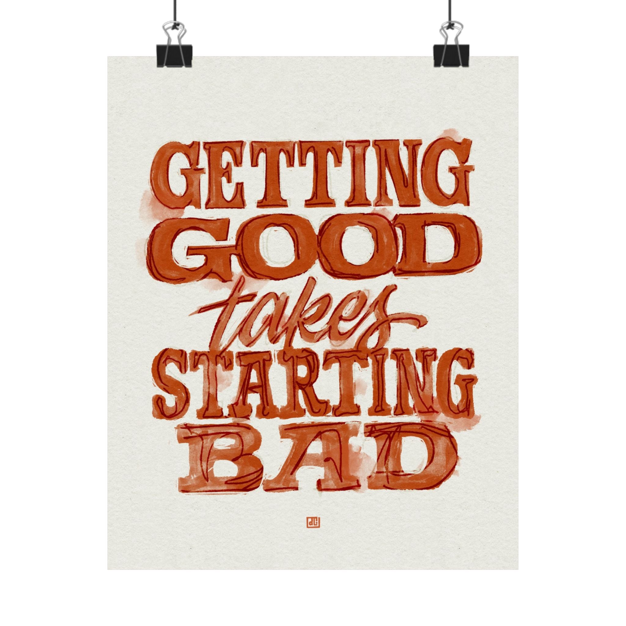 Getting Good Takes Starting Bad Print