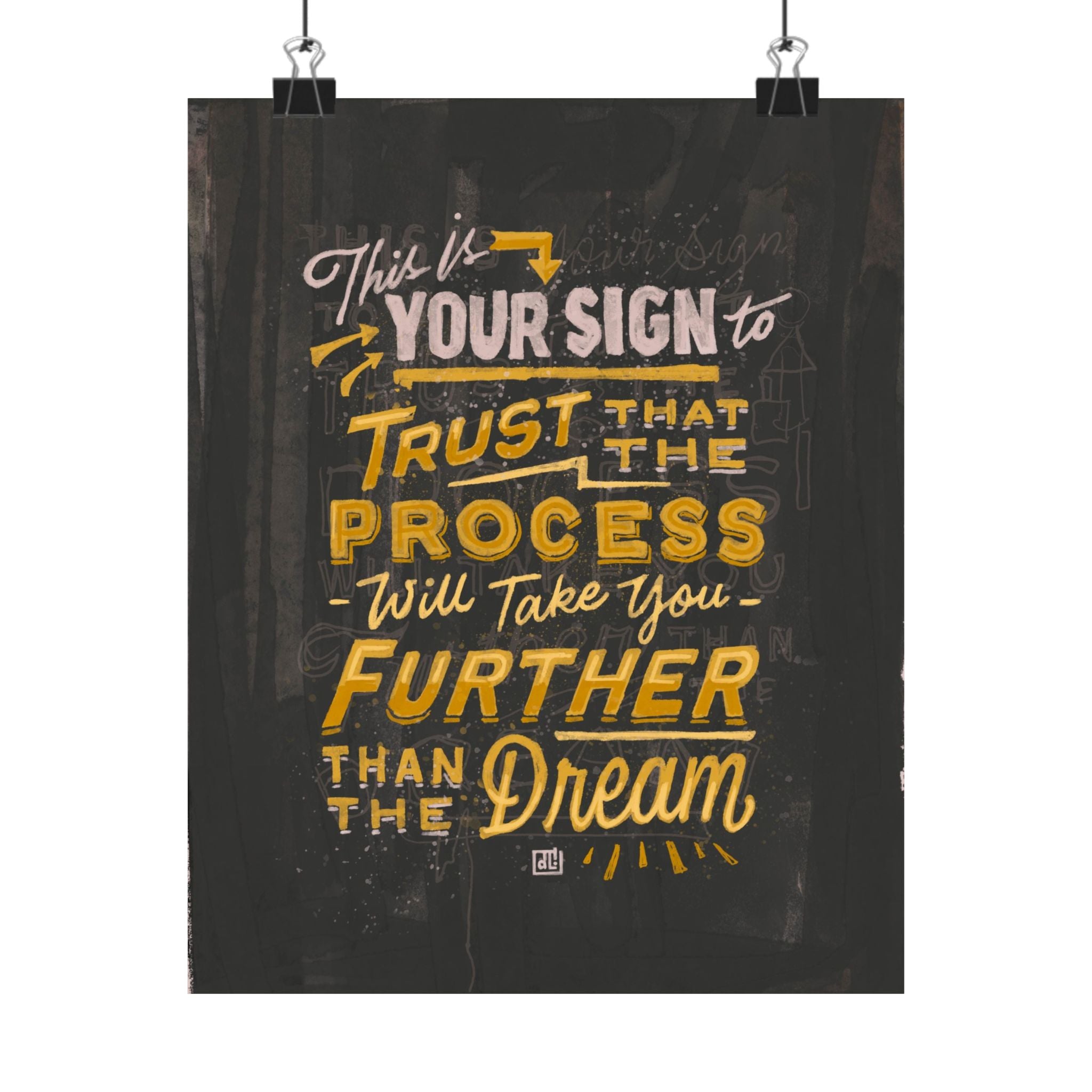 This Is Your Sign Series: Trust the Process — Yellow Print