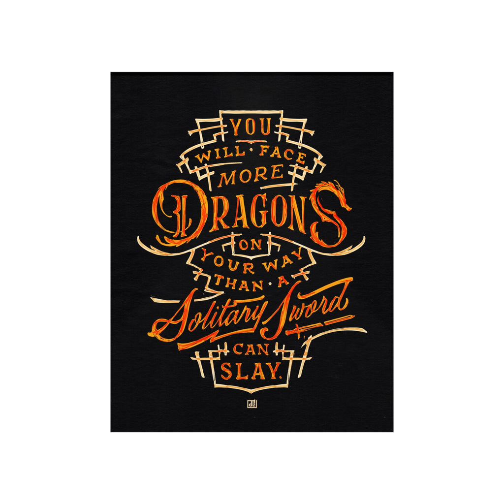 You Will Face More Dragons Print