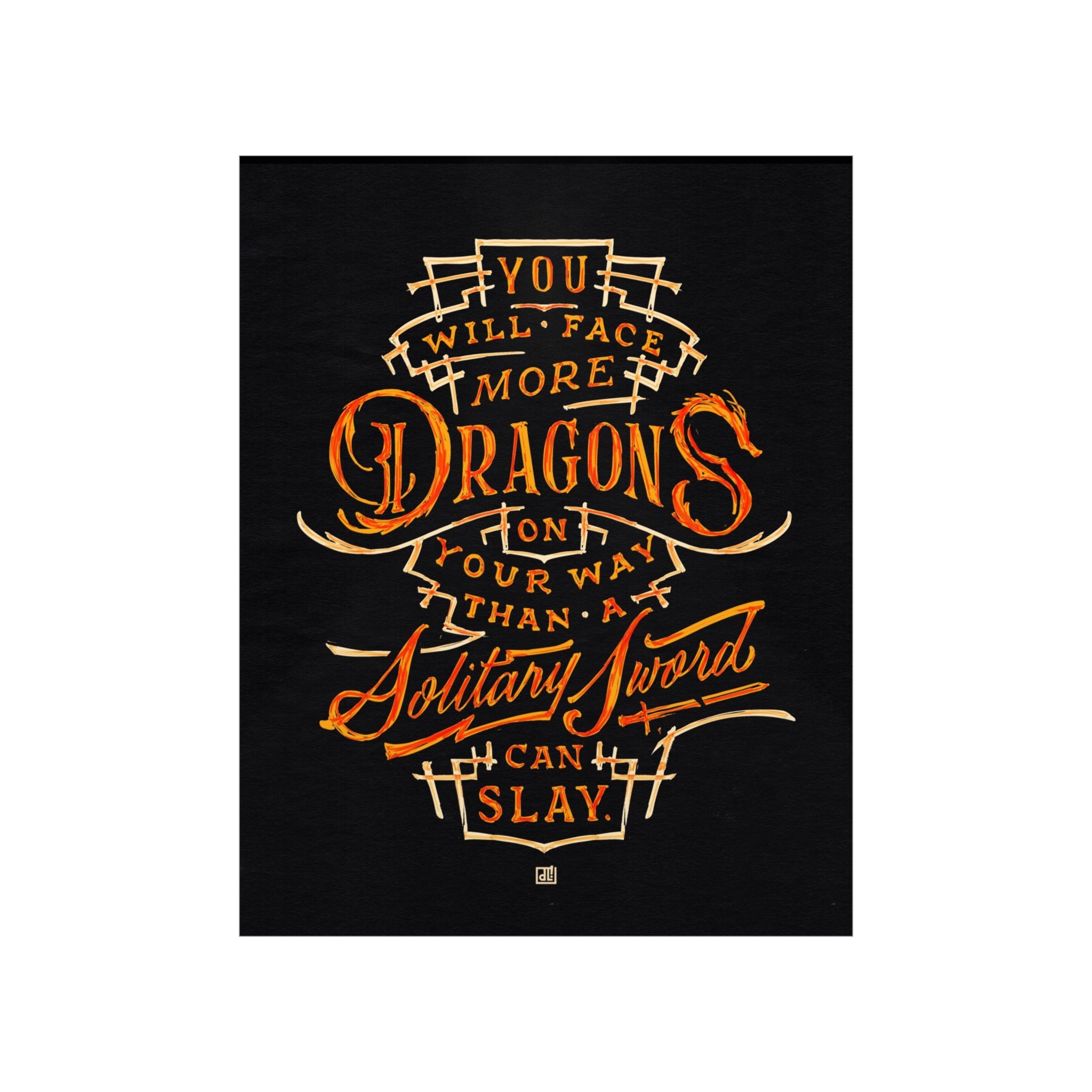 You Will Face More Dragons Print