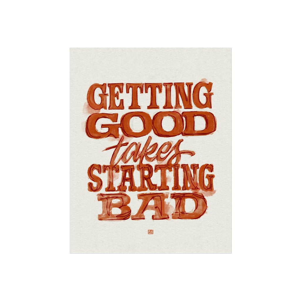 Getting Good Takes Starting Bad Print