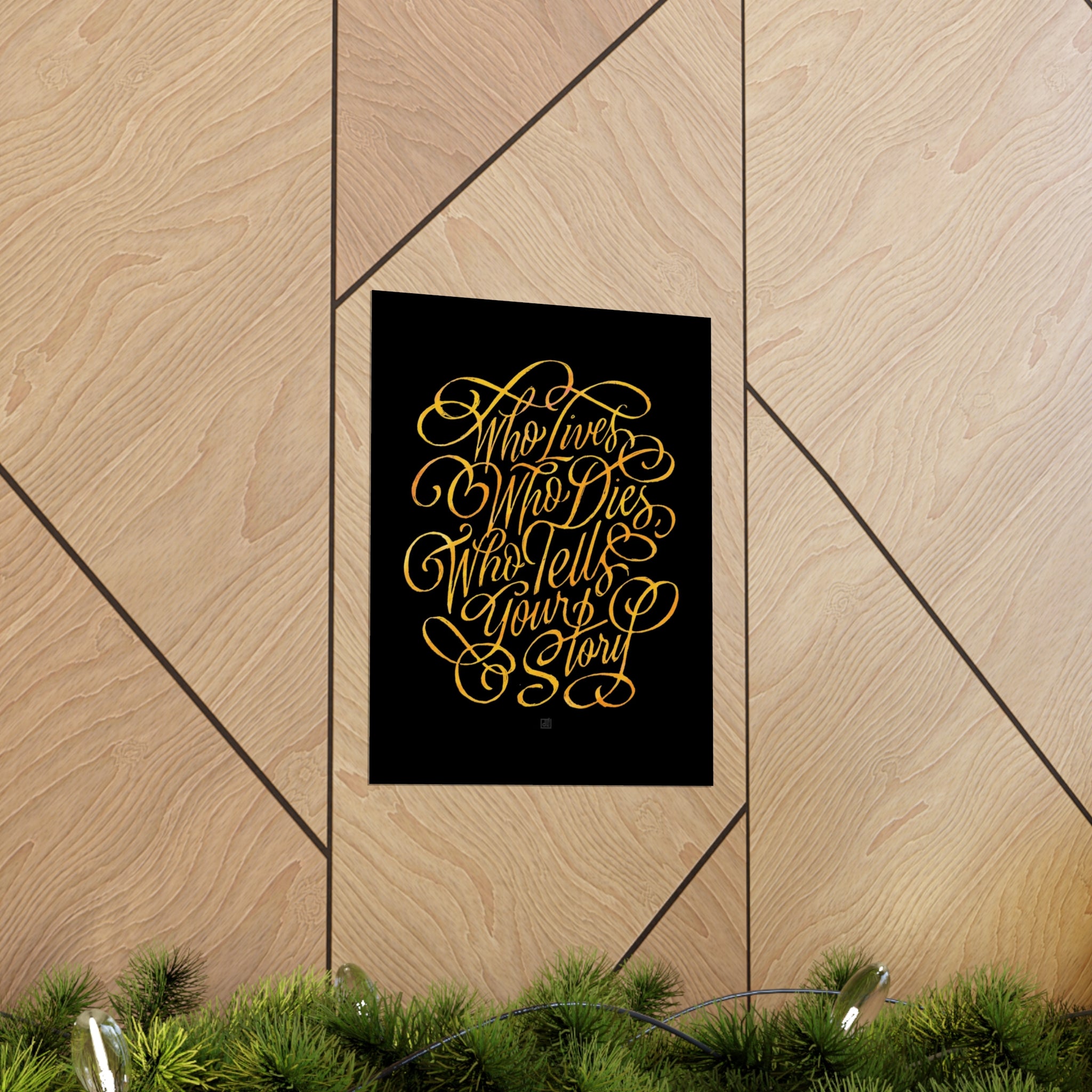 Who Lives, Who Dies #Dan4Ham Print