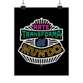 Arte Transforma El Mundo Print