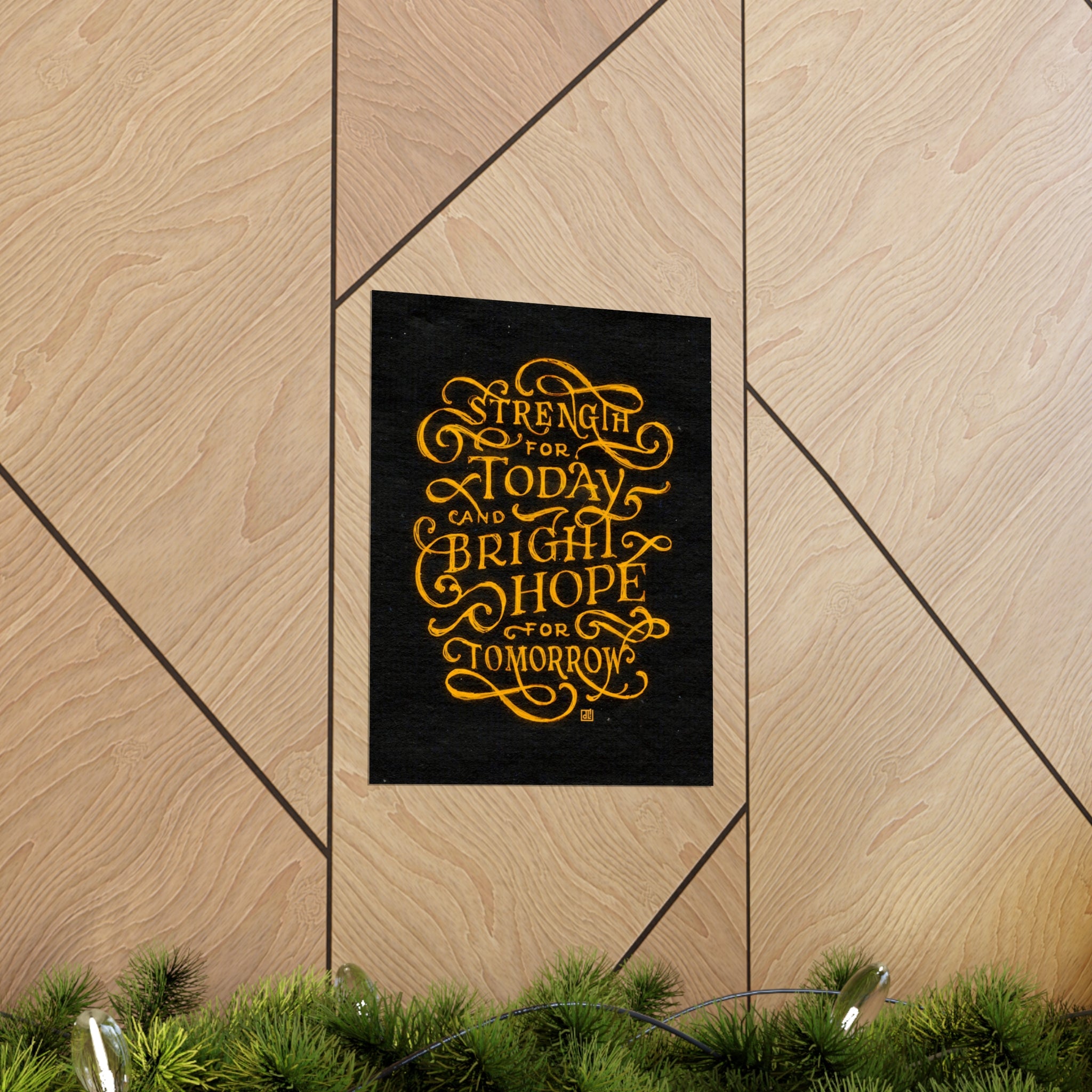 Strength For Today, Bright Hope For Tomorrow Print