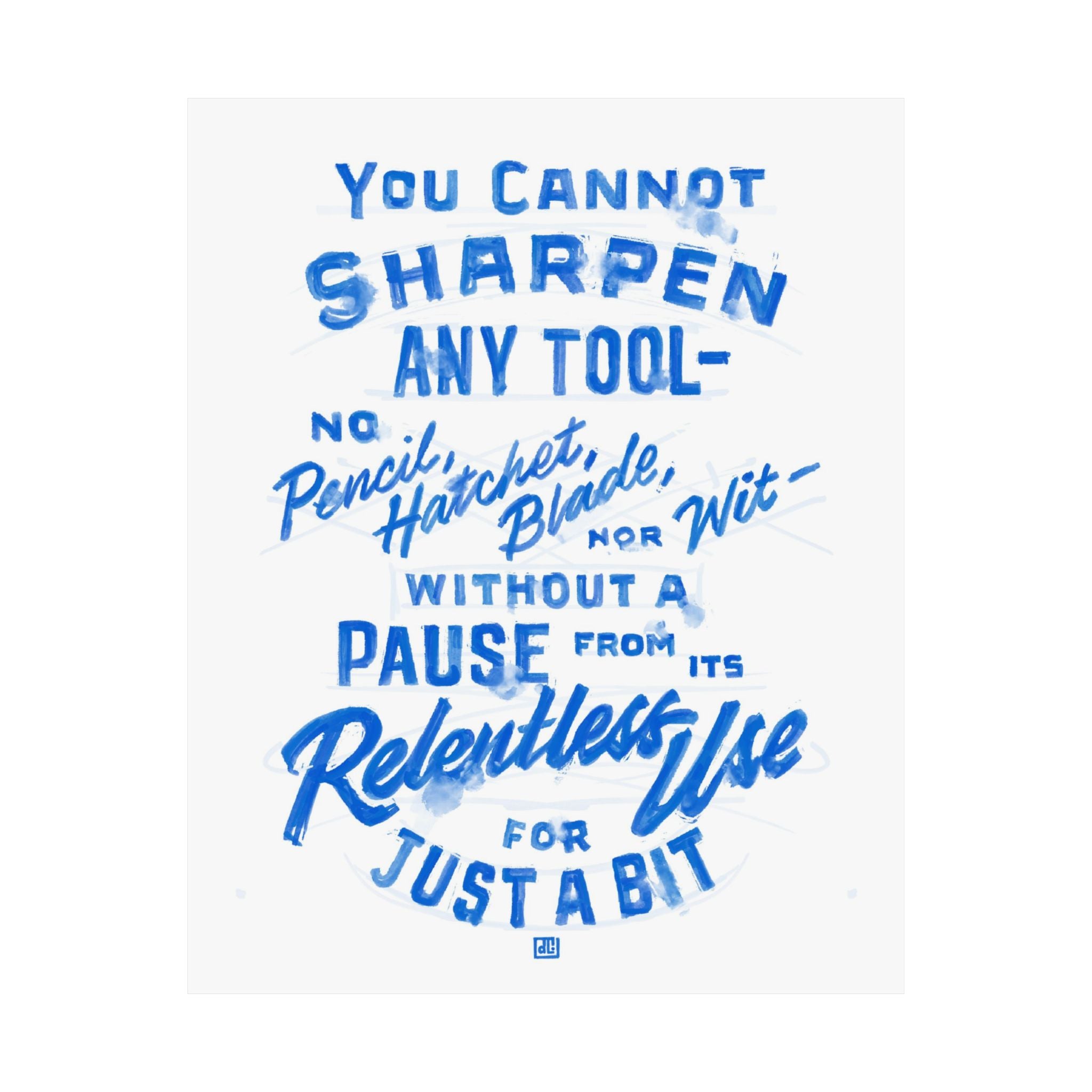 You Cannot Sharpen Any Tool Print