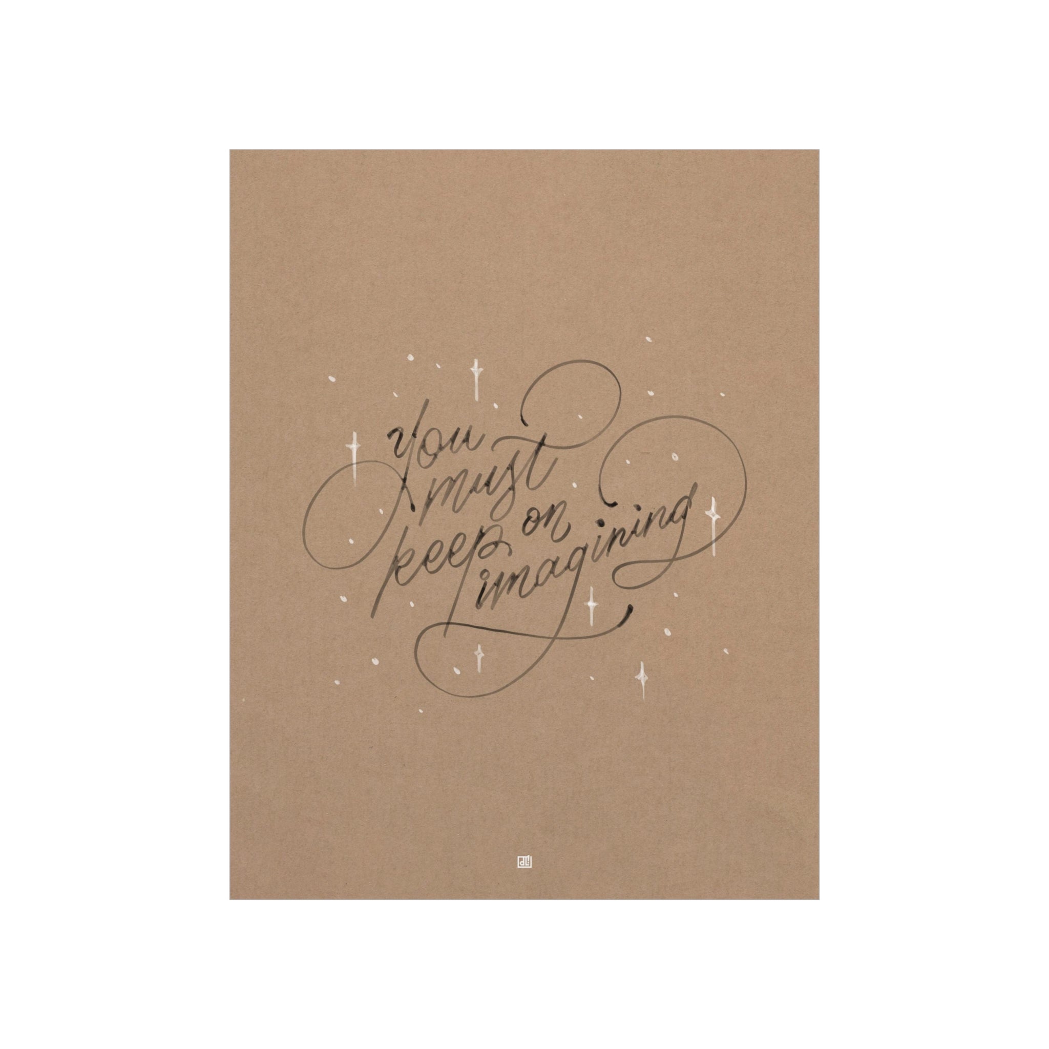 You Must Keep On Imagining Print