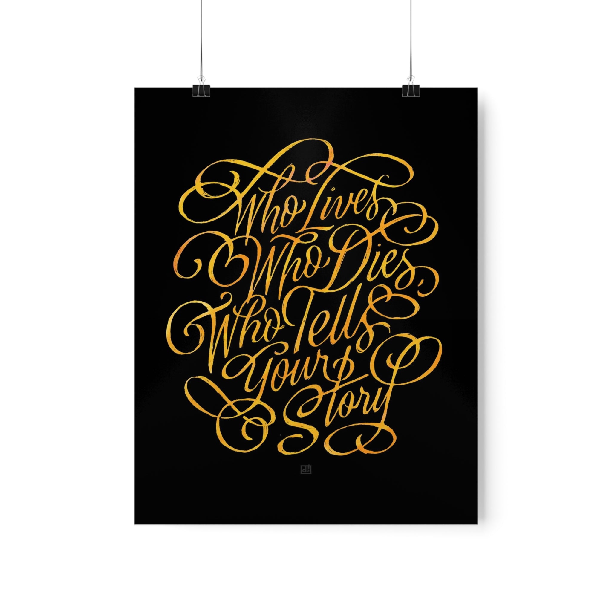 Who Lives, Who Dies #Dan4Ham Print