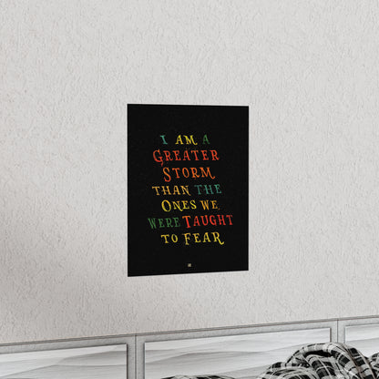 I Am A Greater Storm Print