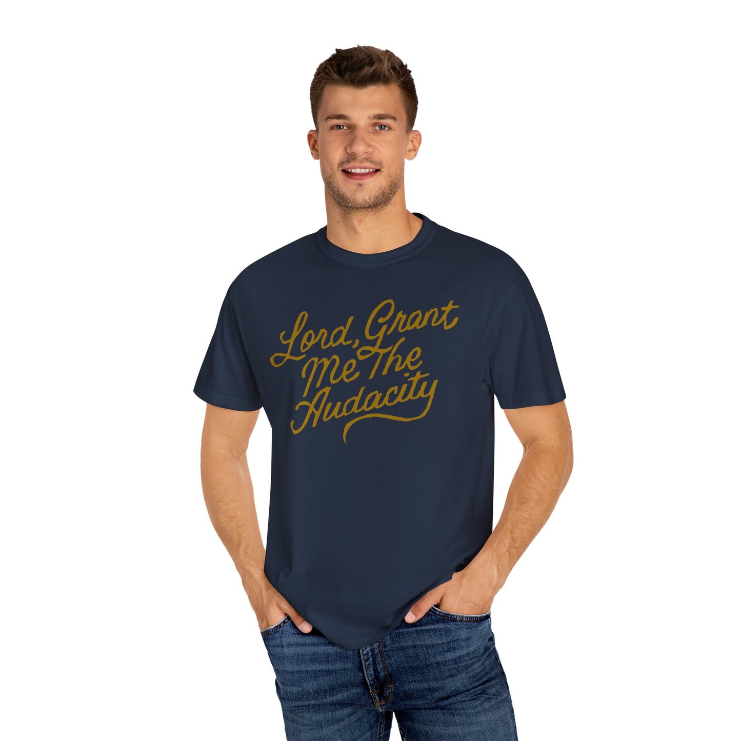 Lord, Grant Me The Audaci-Tee