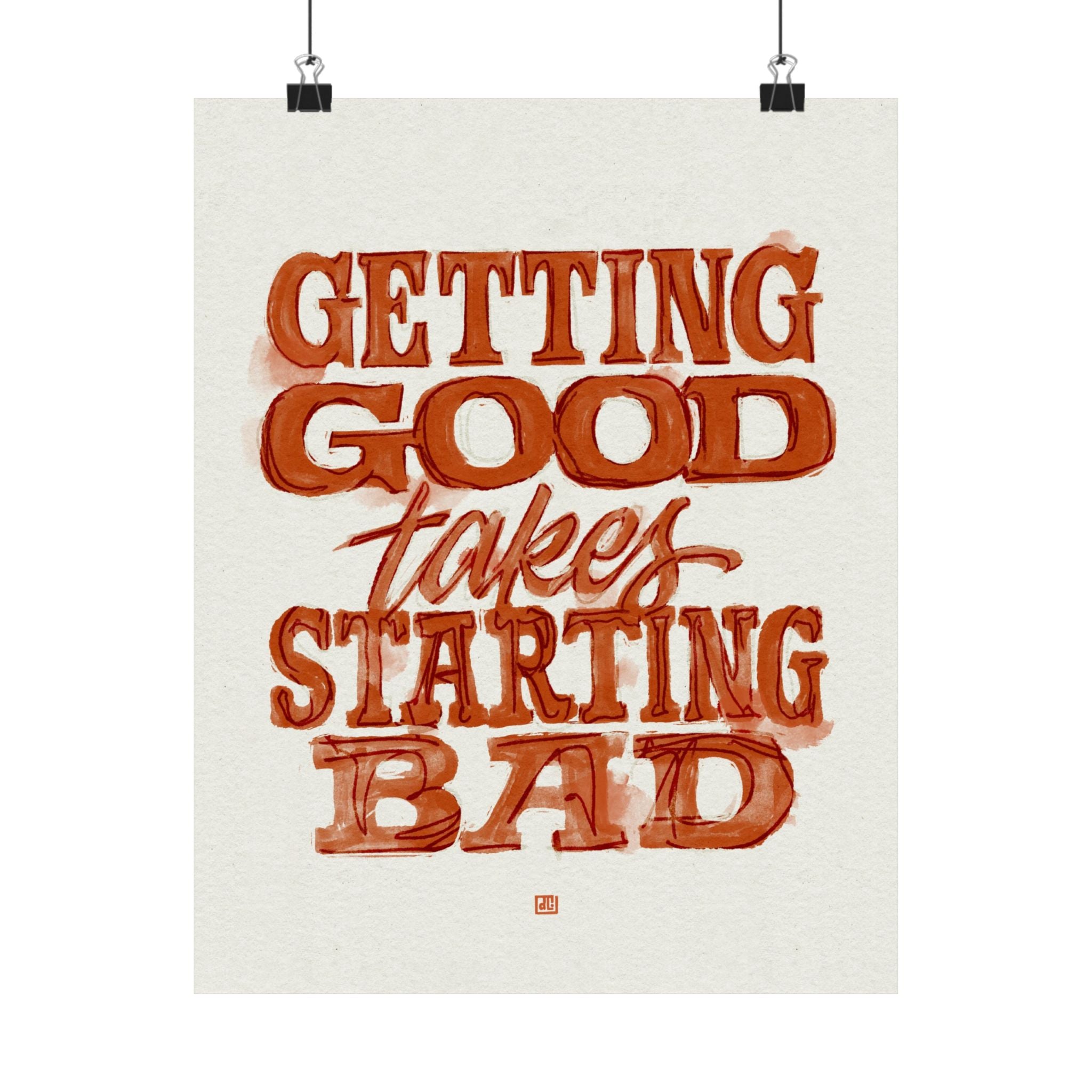Getting Good Takes Starting Bad Print