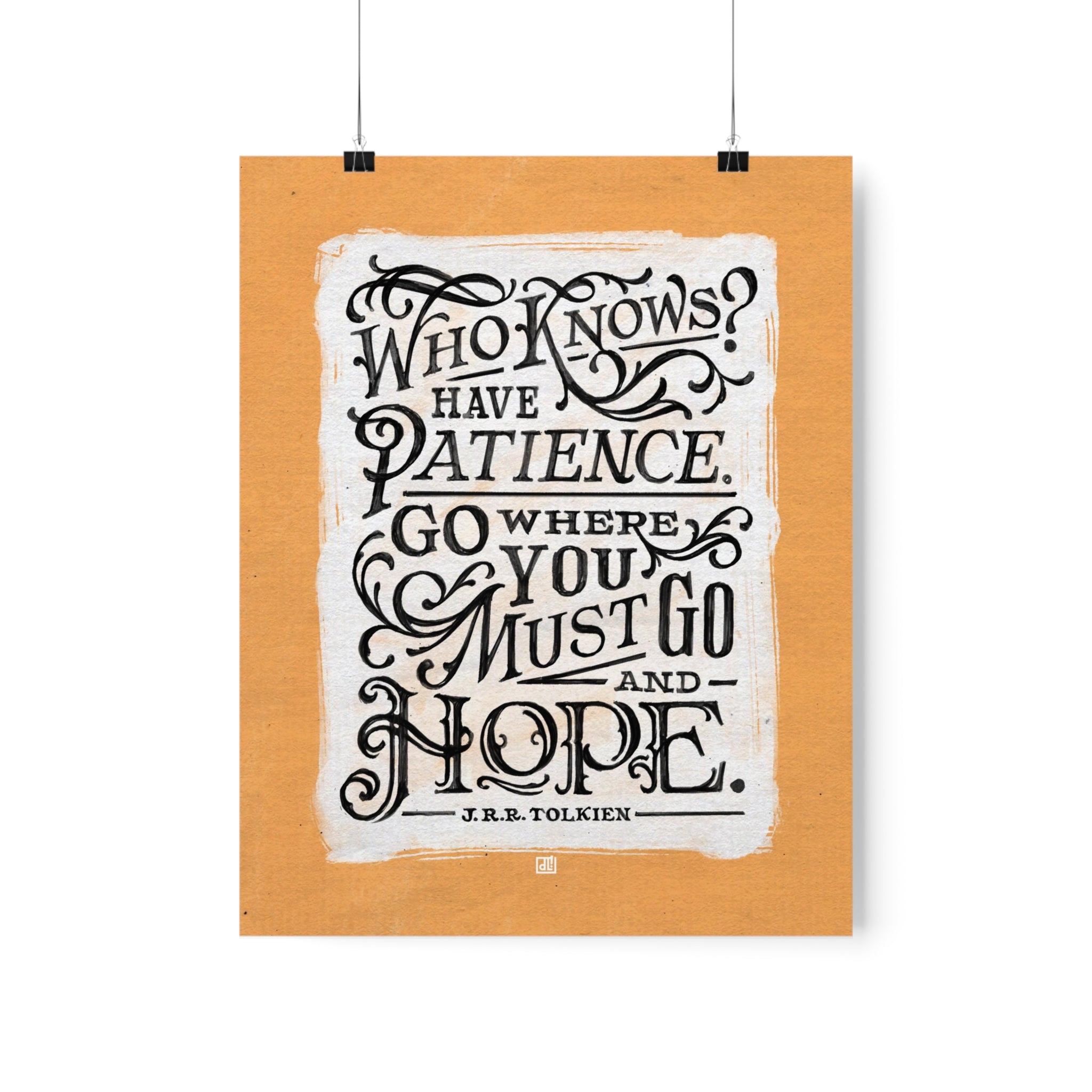 Go Where You Must Go And Hope — Tolkien Print