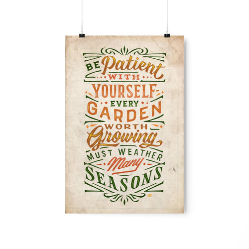 Be Patient, Weather Many Seasons Print